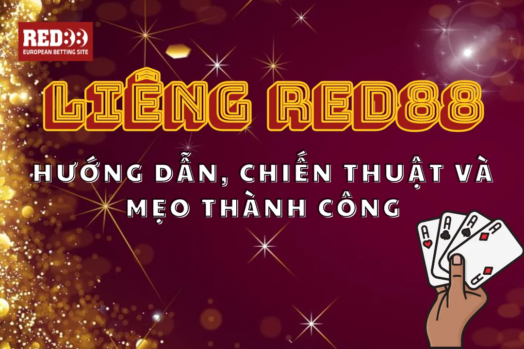 Liêng Red88: Hướng Dẫn, Chiến Thuật và Mẹo Thành Công