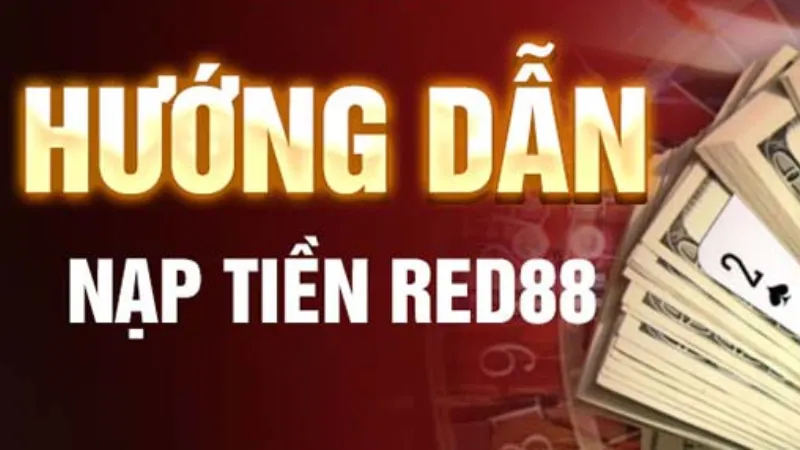 Lưu ý khi nạp tiền red88