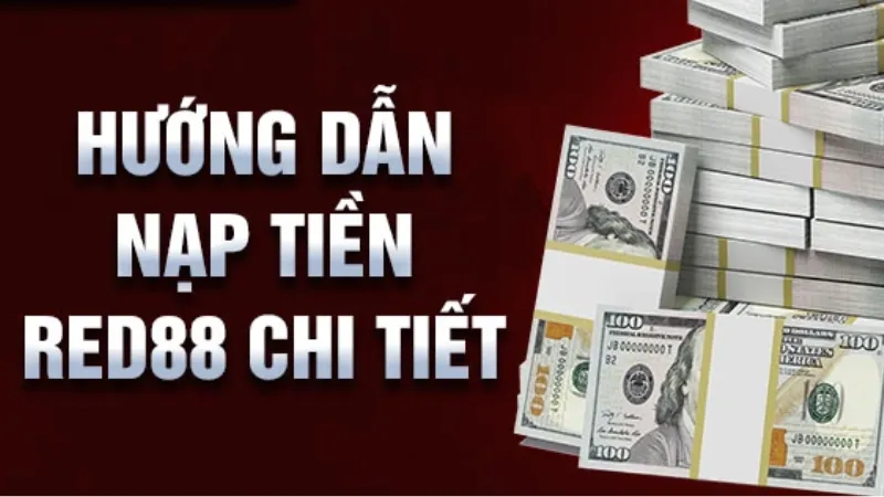 Quy trình nạp tiền red88